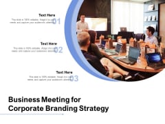 Business Meeting For Corporate Branding Strategy Ppt PowerPoint Presentation Portfolio Graphics Template