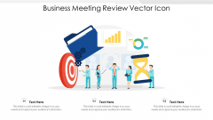 Business Meeting Review Vector Icon Ppt Show Slides PDF