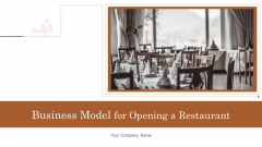 Business Model For Opening A Restaurant Ppt PowerPoint Presentation Complete Deck With Slides Business Model For Opening A Restaurant Ppt PowerPoint Presentation Complete Deck With Slides