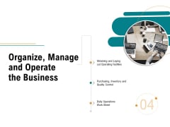 Business Operations Assessment Organize Manage And Operate The Business Ppt Model Skills PDF Business Operations Assessment Organize Manage And Operate The Business Ppt Model Skills PDF