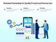 Business Partnership For Quality Product And Service Icon Ppt PowerPoint Presentation Inspiration Aids PDF Business Partnership For Quality Product And Service Icon Ppt PowerPoint Presentation Inspiration Aids PDF