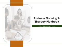 Business Planning And Strategy Playbook Ppt PowerPoint Presentation Complete Deck With Slides Business Planning And Strategy Playbook Ppt PowerPoint Presentation Complete Deck With Slides