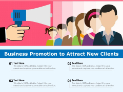 Business Promotion To Attract New Clients Ppt PowerPoint Presentation Portfolio Design Inspiration PDF Business Promotion To Attract New Clients Ppt PowerPoint Presentation Portfolio Design Inspiration PDF