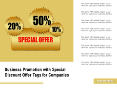 Business Promotion With Special Discount Offer Tags For Companies Ppt PowerPoint Presentation Ideas Demonstration PDF Business Promotion With Special Discount Offer Tags For Companies Ppt PowerPoint Presentation Ideas Demonstration PDF