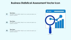 Business Statistical Assessment Vector Icon Ppt Layouts Slides PDF Business Statistical Assessment Vector Icon Ppt Layouts Slides PDF