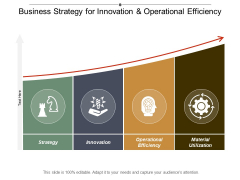 Business Strategy For Innovation And Operational Efficiency Ppt PowerPoint Presentation Layouts Slide Business Strategy For Innovation And Operational Efficiency Ppt PowerPoint Presentation Layouts Slide