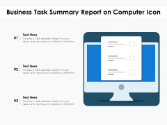 Business Task Summary Report On Computer Icon Ppt PowerPoint Presentation Gallery Layout PDF
