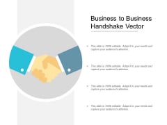 Business To Business Handshake Vector Ppt PowerPoint Presentation Infographic Template Shapes Business To Business Handshake Vector Ppt PowerPoint Presentation Infographic Template Shapes