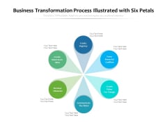 Business Transformation Process Illustrated With Six Petals Ppt PowerPoint Presentation Styles Inspiration PDF Business Transformation Process Illustrated With Six Petals Ppt PowerPoint Presentation Styles Inspiration PDF