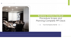 Business Venture Tactical Procedure Scope And Planning Complete PPT Deck Ppt PowerPoint Presentation Complete Deck With Slides Business Venture Tactical Procedure Scope And Planning Complete PPT Deck Ppt PowerPoint Presentation Complete Deck With Slides