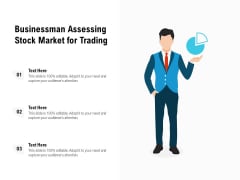 Businessman Assessing Stock Market For Trading Ppt PowerPoint Presentation File Layouts PDF Businessman Assessing Stock Market For Trading Ppt PowerPoint Presentation File Layouts PDF