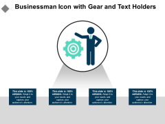 Businessman Icon With Gear And Text Holders Ppt PowerPoint Presentation Infographics Gridlines PDF Businessman Icon With Gear And Text Holders Ppt PowerPoint Presentation Infographics Gridlines PDF