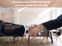 Businessmen Shaking Hands On Successful Partnership Ppt PowerPoint Presentation File Layouts PDF Businessmen Shaking Hands On Successful Partnership Ppt PowerPoint Presentation File Layouts PDF
