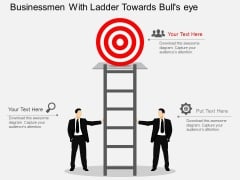 Businessmen With Ladder Towards Bullseye Powerpoint Templates