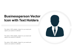Businessperson Vector Icon With Text Holders Ppt PowerPoint Presentation Model Display Businessperson Vector Icon With Text Holders Ppt PowerPoint Presentation Model Display