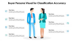Buyer Persona Visual For Classification Accuracy Ppt PowerPoint Presentation Gallery Vector PDF