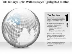Business Diagram 3d Binary Globe With Europe Highlighted In Blue Presentation Template Business Diagram 3d Binary Globe With Europe Highlighted In Blue Presentation Template