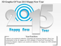 Business Diagram 3d Graphic Of Year 2015 Happy New Year PowerPoint Template Business Diagram 3d Graphic Of Year 2015 Happy New Year PowerPoint Template