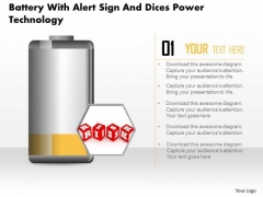 Business Diagram Battery With Alert Sign And Dices Power Technology PowerPoint Slide Business Diagram Battery With Alert Sign And Dices Power Technology PowerPoint Slide