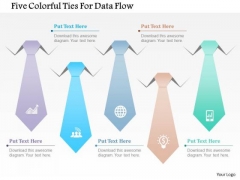 Business Diagram Five Colorful Ties For Data Flow Presentation Template