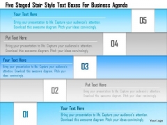 Business Diagram Five Staged Stair Style Text Boxes For Business Agenda Presentation Template Business Diagram Five Staged Stair Style Text Boxes For Business Agenda Presentation Template