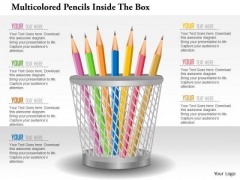 Business Diagram Multicolored Pencils Inside The Box Presentation Template Business Diagram Multicolored Pencils Inside The Box Presentation Template