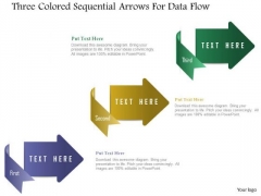 Business Diagram Three Colored Sequential Arrows For Data Flow Presentation Template