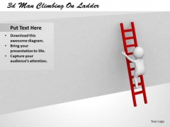 Business Strategy Execution 3d Man Climbing Ladder Characters Business Strategy Execution 3d Man Climbing Ladder Characters