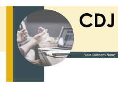 CDJ Ppt PowerPoint Presentation Complete Deck With Slides CDJ Ppt PowerPoint Presentation Complete Deck With Slides