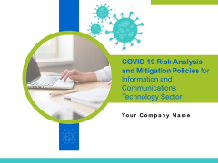 COVID 19 Risk Analysis And Mitigation Policies For Information And Communications Technology Sector Ppt Complete Deck With Slides COVID 19 Risk Analysis And Mitigation Policies For Information And Communications Technology Sector Ppt Complete Deck With Slides