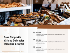 Cake Shop With Various Delicacies Including Brownie Ppt PowerPoint Presentation Gallery Outfit PDF Cake Shop With Various Delicacies Including Brownie Ppt PowerPoint Presentation Gallery Outfit PDF