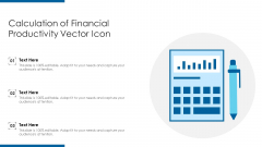 Calculation Of Financial Productivity Vector Icon Ppt PowerPoint Presentation Summary Background Images PDF