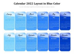 Calendar 2022 Layout In Blue Color Ppt PowerPoint Presentation Gallery Slide PDF Calendar 2022 Layout In Blue Color Ppt PowerPoint Presentation Gallery Slide PDF