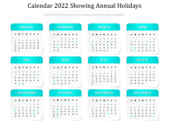 Calendar 2022 Showing Annual Holidays Ppt PowerPoint Presentation Gallery Outfit PDF Calendar 2022 Showing Annual Holidays Ppt PowerPoint Presentation Gallery Outfit PDF
