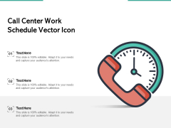 Call Center Work Schedule Vector Icon Ppt PowerPoint Presentation Icon Diagrams PDF Call Center Work Schedule Vector Icon Ppt PowerPoint Presentation Icon Diagrams PDF