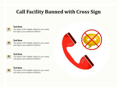 Call Facility Banned With Cross Sign Ppt PowerPoint Presentation Portfolio Example Topics PDF Call Facility Banned With Cross Sign Ppt PowerPoint Presentation Portfolio Example Topics PDF