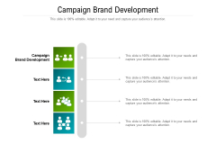 Campaign Brand Development Ppt PowerPoint Presentation Pictures Cpb