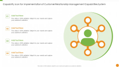 Capability Icon For Implementation Of Customer Relationship Management Capabilities System Inspiration PDF Capability Icon For Implementation Of Customer Relationship Management Capabilities System Inspiration PDF