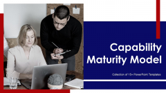 Capability Maturity Model Ppt PowerPoint Presentation Complete Deck