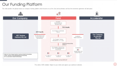 Capital Raising Pitch For Investor Our Funding Platform Ppt PowerPoint Presentation File Infographic Template PDF Capital Raising Pitch For Investor Our Funding Platform Ppt PowerPoint Presentation File Infographic Template PDF