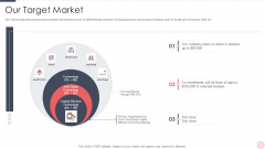 Capital Raising Pitch For Investor Our Target Market Ppt PowerPoint Presentation Gallery Graphics PDF Capital Raising Pitch For Investor Our Target Market Ppt PowerPoint Presentation Gallery Graphics PDF