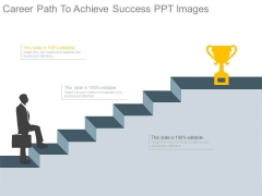 Career Path To Achieve Success Ppt Images