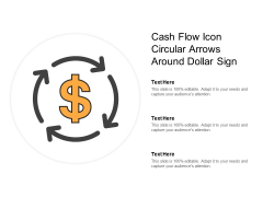 Cash Flow Icon Circular Arrows Around Dollar Sign Ppt PowerPoint Presentation Show Examples Cash Flow Icon Circular Arrows Around Dollar Sign Ppt PowerPoint Presentation Show Examples