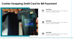 Cashier Swapping Debit Card For Bill Payement Ppt PowerPoint Presentation Gallery Visual Aids PDF Cashier Swapping Debit Card For Bill Payement Ppt PowerPoint Presentation Gallery Visual Aids PDF