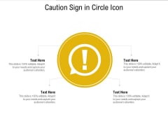 Caution Sign In Circle Icon Ppt PowerPoint Presentation File Deck PDF Caution Sign In Circle Icon Ppt PowerPoint Presentation File Deck PDF