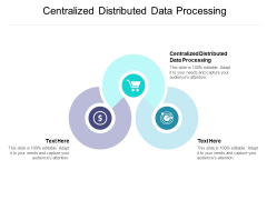 Centralized Distributed Data Processing Ppt PowerPoint Presentation File Slide Download Cpb Pdf Centralized Distributed Data Processing Ppt PowerPoint Presentation File Slide Download Cpb Pdf
