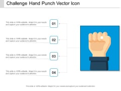 Challenge Hand Punch Vector Icon Ppt PowerPoint Presentation Portfolio Elements PDF Challenge Hand Punch Vector Icon Ppt PowerPoint Presentation Portfolio Elements PDF