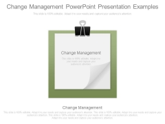 Change Management Powerpoint Presentation Examples Change Management Powerpoint Presentation Examples