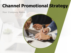 Channel Promotional Strategy Marketing Plan Ppt PowerPoint Presentation Complete Deck Channel Promotional Strategy Marketing Plan Ppt PowerPoint Presentation Complete Deck