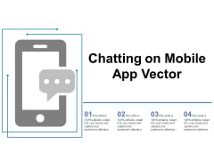Chatting On Mobile App Vector Ppt PowerPoint Presentation Ideas Infographic Template Chatting On Mobile App Vector Ppt PowerPoint Presentation Ideas Infographic Template